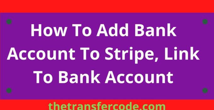 How To Add Bank Account To Stripe, Link To Bank Account