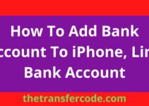 How To Add Bank Account To iPhone, Link Bank Account