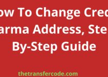 How To Change Credit Karma Address, Step-By-Step Guide