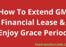 How To Extend GM Financial Lease & Enjoy Grace Period