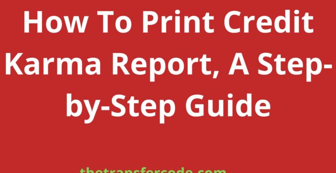 How To Print Credit Karma Report, A Step-by-Step Guide