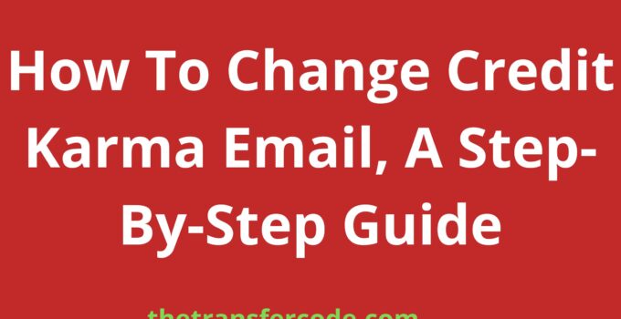 How To Change Credit Karma Email