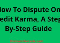 How To Dispute On Credit Karma, A Step-By-Step Guide