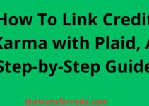 How To Link Credit Karma with Plaid, A Step-by-Step Guide